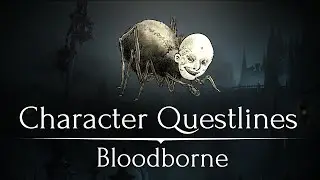 10 Character Questlines You Missed in Bloodborne