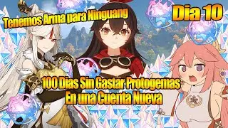 Tenemos Arma para Ninguang 100 dias sin Gastar Protogemas En una Cuenta Nueva Dia 10