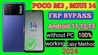 POCO M3/ MIUI 14 FRP BYPASS WITHOUT PC Android 11,12,13 Easy Method 2024 ✅