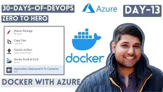 30 Days Of DevOps | Zero To Hero | Docker With Azure DevOps | Day-13