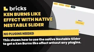 Bricks Builder: KEN BURNS LIKE EFFECT WITH NATIVE NESTABLE SLIDER