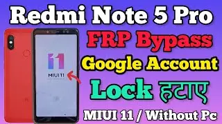 Redmi Note 5 Pro FRP Bypass || MIUI 11 || Mi Note 5 Pro || Google Account Unlock || Without Pc 2023.