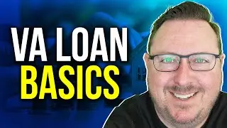 VA Loan Basics | The Ultimate Guide to VA Home Mortgages