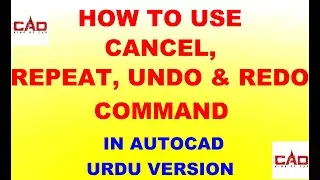 HOW TO USE CANCEL, REPEAT, UNDO AND REDO COMMAND