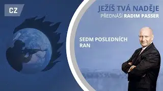 Ježíš tvá naděje - 25 / Sedm posledních ran