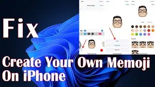 Create Your Own Memoji On Your iPhone - How To Fix