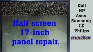 Half screen 17-inch panel repair.