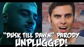 ZAYN "Dusk Till Dawn" ft. Sia - The Key of Awesome UNPLUGGED!