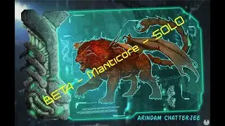 Ark Survival Evolved - SOLO Beta Manticore Boss Fight