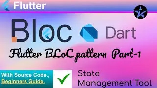 Flutter BLoC Pattern (State Management tool) [Part -1] - SetUp | 