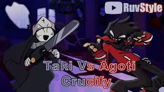 FNF Crucify but it's Agoti vs Taki