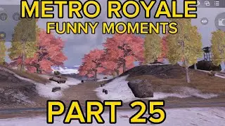 PUBG:Metro Royale Funny Moments PART 25🎂