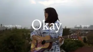 Sheryl Sheinafia - okay (Official Music Video)