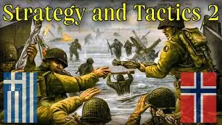 ДЕСАНТ - ЭТО СИЛА (Греция + Норвегия) • Strategy and Tactics 2 (beta)