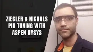 PID TUNING ON ASPEN HYSYS | ZIEGLER NICHOLS METHOD