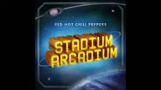 Red Hot Chili Peppers  - Stadium Arcadium (Full Album)