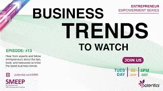 Business Trends to Watch - Entrepreneur Empowerment Series - Episode #13