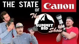 The State of Canon in 2022 - The Summit Bid Show