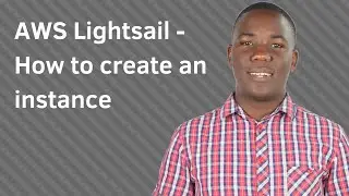 AWS Lightsail - How to create an instance.