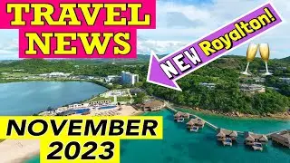 NOVEMBER Resort Report: New Royalton and Karisma Resorts, Cruise News, and More!