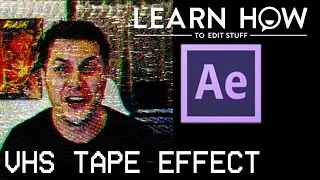 How To Do A VHS Effect in After Effects