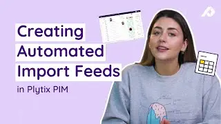 How To Import Products Into Plytix Via a Scheduled CSV Feed