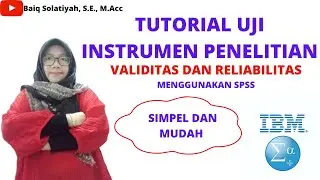 UJI VALIDITAS DAN RELIABILITAS MENGGUNAKAN APLIKASI SPSS #validity  #reliability  #spss