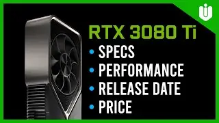 Nvidia RTX 3080 Ti [Specs, Performance, Release Date, Price]