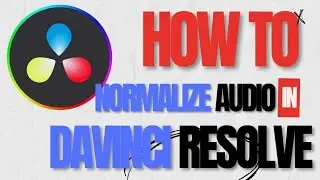 How to Normalize Audio in Davinci Resolve 18 - Davinci Resolve Audio (2024)