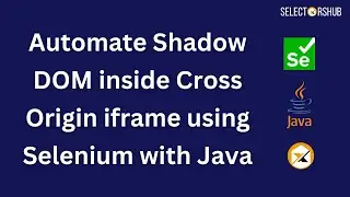 How to automate Shadow DOM inside Cross Origin iframe using Selenium with Java?