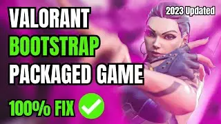 VALORANT BOOTSTRAP PACKAGED GAME (2023 FIX) | Valorant Not Opening