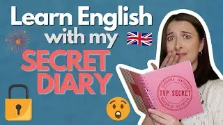 Learn REAL British English Expressions with my Embarrassing Old Diary!