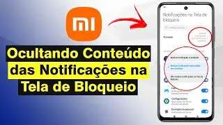 Como Ocultar Conteúdo das Notificações da Tela de Bloqueio no Xiaomi