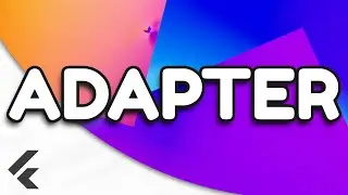 Ep.6 - Adapter | Flutter Design Patterns