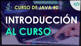 Curso de Java #0: Introducción