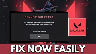 How to fix Valorant has encountered a connection error | Valorant 84 connection error