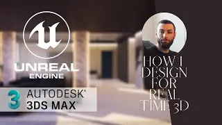 How I design with 3ds max for Unreal Engine + Community Spotlight #1