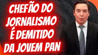 CLÁUDIO DANTAS É DEMITIDO DA JOVEM PAN.