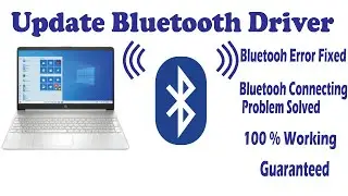 Update Bluetooth Driver to Fix Bluetooth connecting Problem in Windows 10 |8 |7