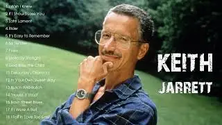 The Very Best of Keith Jarrett - Keith Jarretts Greatest Hits Full Album