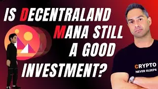 IS Decentraland MANA STILL A GOOD INVESTMENT? MANA Crypto News! METAVERSE Games Crypto
