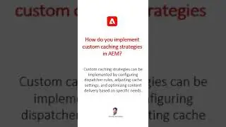 Implement custom caching strategies in AEM #aem #aeminterviewquestions #adobeexperiencemanager