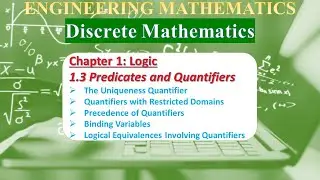 Ch 1.3.2: Logic | The Uniqueness Quantifier, Precedence of Quantifiers , Binding Variables