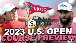 Course Preview - 2023 U.S. Open : Los Angeles Country Club Breakdown with Gsluke DFS