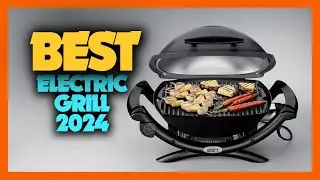 Top 10 Best Electric Grill of 2024