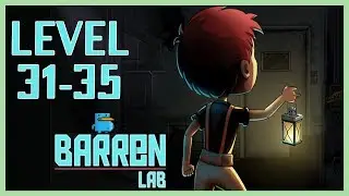 Barren Lab - Level 31-35 - Геймплей/Прохождение