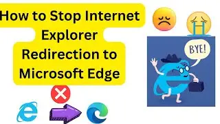 IE redirects to Edge Fixed Super easy | How to fix Internet Explorer Redirecting to Microsoft Edge