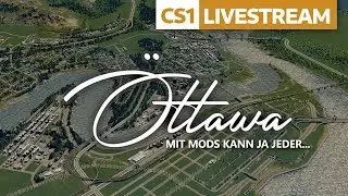 Wir gestalten eine Downtown in Öttawa - #CitiesSkylines deutsch