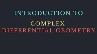 Introduction to Complex Differential Geometry -- Lecture 1 -- Intuition and Definition of Manifolds