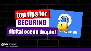 Top Tips For Securing Your Digital Ocean Droplet